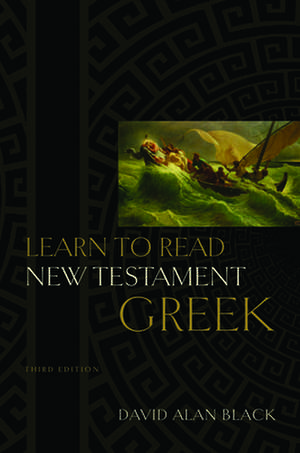 Learn to Read New Testament Greek de David Alan Black