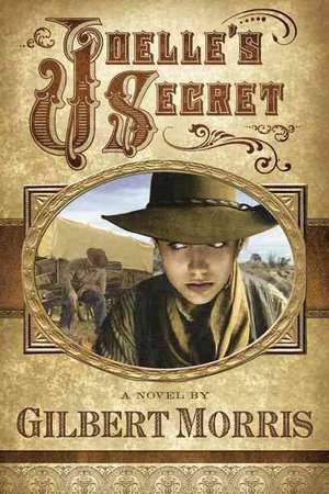 Joelle's Secret de Gilbert Morris