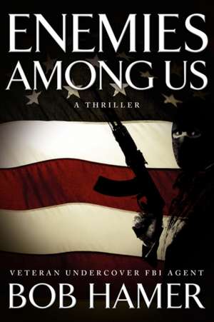 Enemies Among Us de Bob Hamer