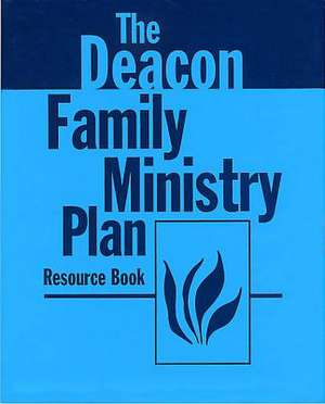 Deacon Family Ministry Plan - Resource Book: A Guide for New Church Members - Member Book de Charles Chandler