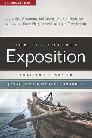 Exalting Jesus in Jonah, Micah, Nahum, Habakkuk de Eric Redmond