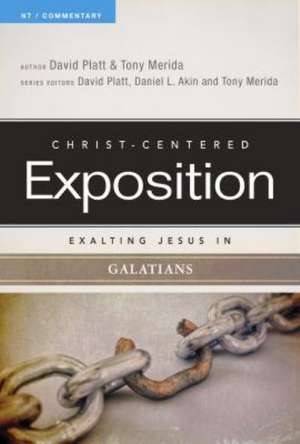 Exalting Jesus in Galatians de David Platt