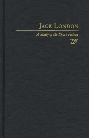 Studies in Short Fiction Series: Jack London de Jeanne Campbell Reesman