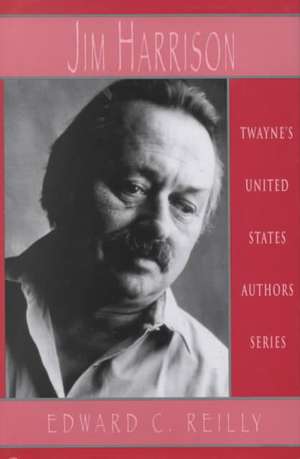 United States Authors Series: Jim Harrison de Edward C. Reilly