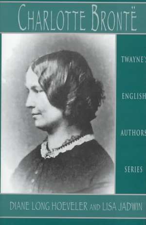 English Authors Series: Charlotte Bronte de Diane Long Hoeveler