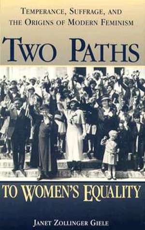 Social Movements Past and Present Series: Two Paths to Women's Equality (Paperback) de Janet Z. Giele