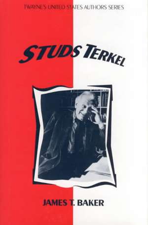 United States Authors Series: Studs Terkel de James Baker