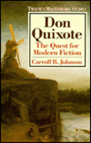 Masterwork Studies Series: Don Quixote de Carroll B. Johnson