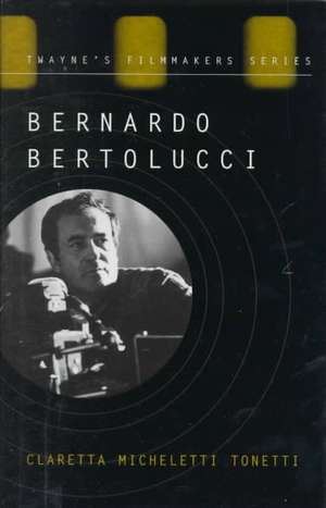 Filmmakers Series: Bernardo Bertolucci (Cloth) de Claretta Tonetti