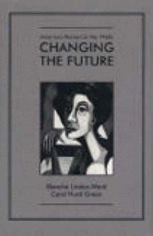 American Women in the Twentieth Century Series: Changing the Future, American Women in the 1960s de Blanche Linden-Ward