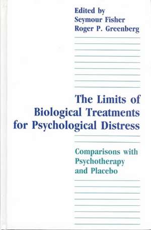 The Limits of Biological Treatments for Psychological Distress: Comparisons With Psychotherapy and Placebo de Seymour Fisher