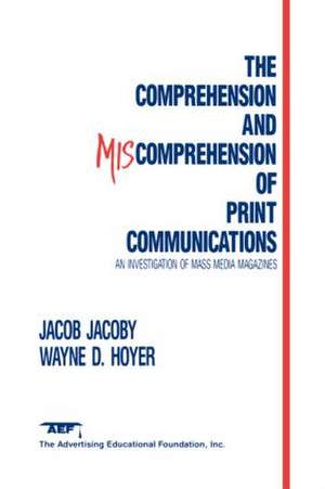 The Comprehension and Miscomprehension of Print Communication de Jacob Jacoby