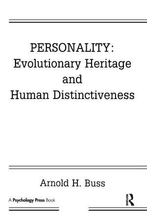 Personality: Evolutionary Heritage and Human Distinctiveness de Arnold H. Buss