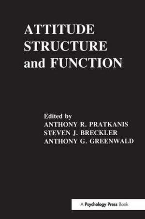 Attitude Structure and Function de Anthony R. Pratkanis