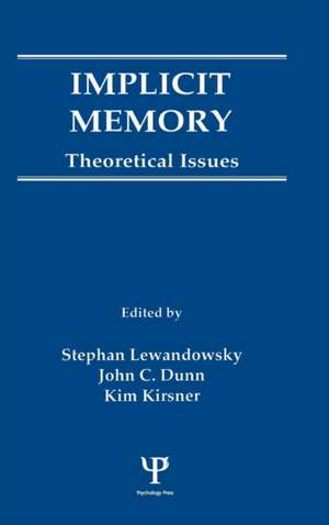 Implicit Memory: Theoretical Issues de Stephan Lewandowsky