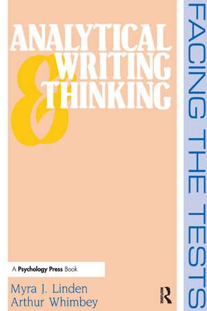 Analytical Writing and Thinking: Facing the Tests de Myra J. Linden