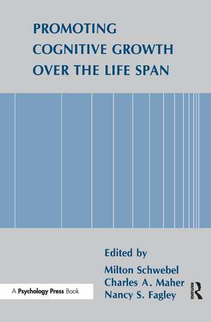 Promoting Cognitive Growth Over the Life Span de Milton Schwebel