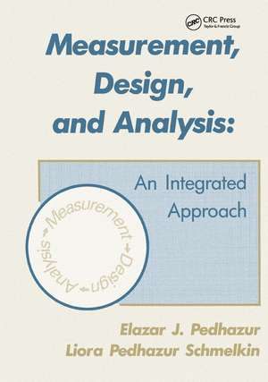 Measurement, Design, and Analysis: An Integrated Approach de Elazar J. Pedhazur