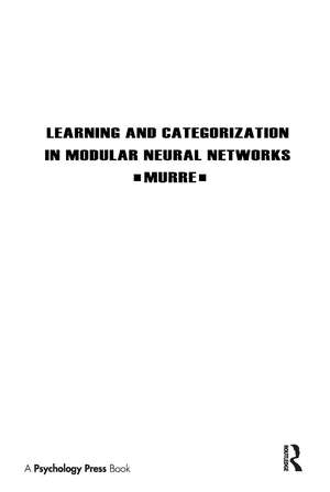 Learning and Categorization in Modular Neural Networks de Jacob M.J. Murre