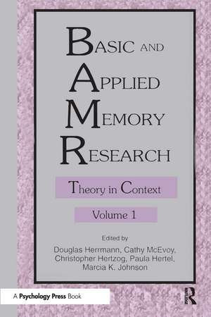 Basic and Applied Memory Research: Volume 1: Theory in Context; Volume 2: Practical Applications de Douglas J. Herrmann