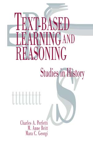 Text-based Learning and Reasoning: Studies in History de Charles A. Perfetti