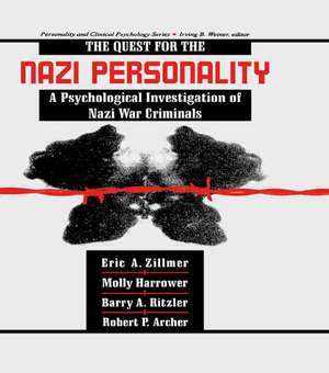 The Quest for the Nazi Personality: A Psychological Investigation of Nazi War Criminals de Eric A. Zillmer