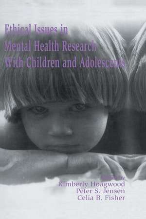 Ethical Issues in Mental Health Research With Children and Adolescents de Kimberly Hoagwood