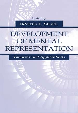 Development of Mental Representation: Theories and Applications de Irving E. Sigel