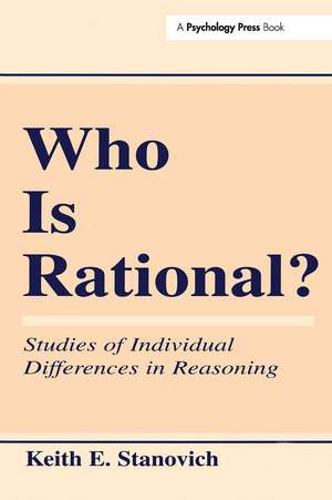 Who Is Rational?: Studies of individual Differences in Reasoning de Keith E. Stanovich