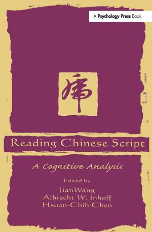 Reading Chinese Script: A Cognitive Analysis de Jian Wang