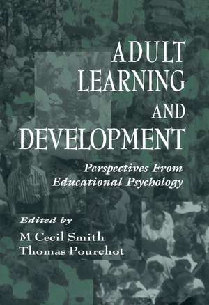Adult Learning and Development: Perspectives From Educational Psychology de M. Cecil Smith