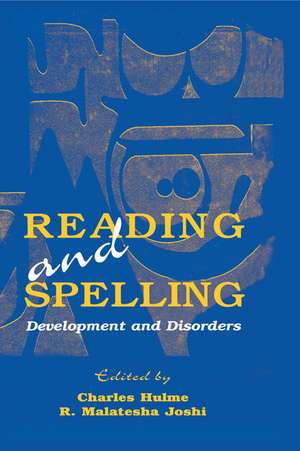 Reading and Spelling: Development and Disorders de Charles Hulme