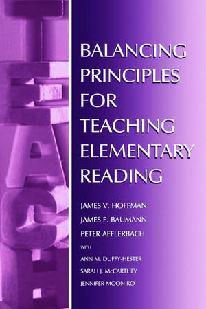 Balancing Principles for Teaching Elementary Reading de James V. Hoffman