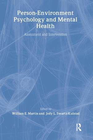 Person-Environment Psychology and Mental Health: Assessment and Intervention de William E. Martin, Jr.