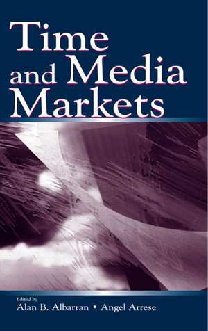 Time and Media Markets de Alan B. Albarran