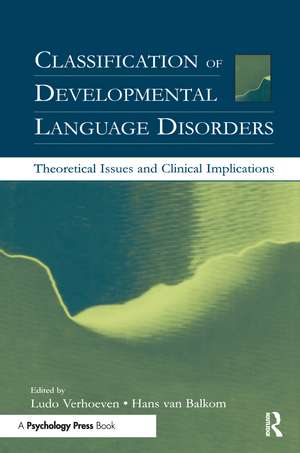 Classification of Developmental Language Disorders: Theoretical Issues and Clinical Implications de Ludo Verhoeven