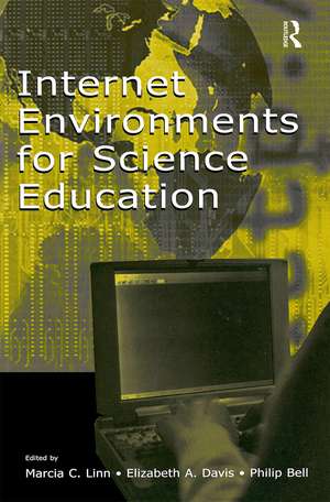 Internet Environments for Science Education de Marcia C. Linn