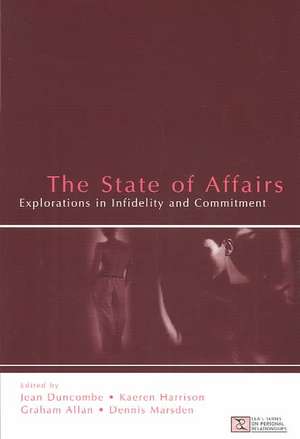 The State of Affairs: Explorations in infidelity and Commitment de Jean Duncombe