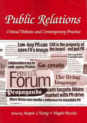 Public Relations: Critical Debates and Contemporary Practice de Jacquie L'Etang