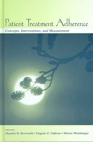 Patient Treatment Adherence: Concepts, Interventions, and Measurement de Hayden B. Bosworth