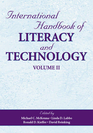 International Handbook of Literacy and Technology: Volume II de Michael C. McKenna