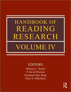 Handbook of Reading Research, Volume IV books-express.ro