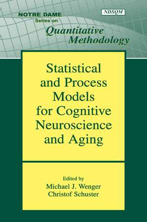 Statistical and Process Models for Cognitive Neuroscience and Aging de Michael J. Wenger