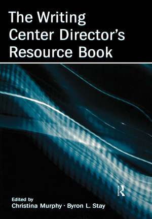 The Writing Center Director's Resource Book de Christina Murphy