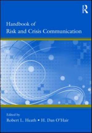 Handbook of Risk and Crisis Communication de Robert L. Heath