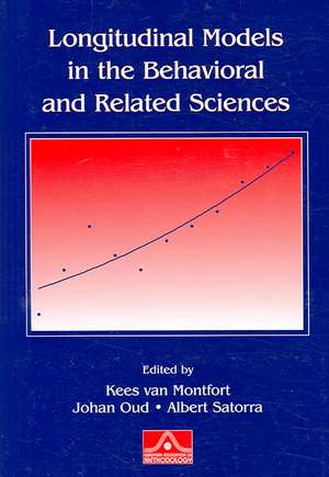 Longitudinal Models in the Behavioral and Related Sciences de Kees van Montfort