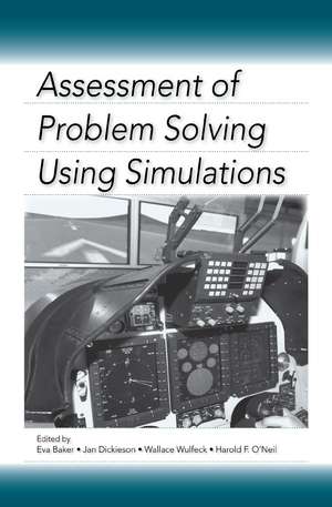 Assessment of Problem Solving Using Simulations de Eva Baker