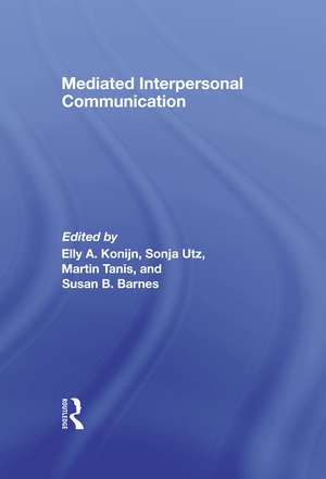 Mediated Interpersonal Communication de Elly A. Konijn