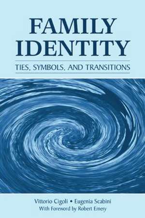 Family Identity: Ties, Symbols, and Transitions de Vittorio Cigoli