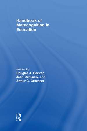 Handbook of Metacognition in Education de Douglas J. Hacker